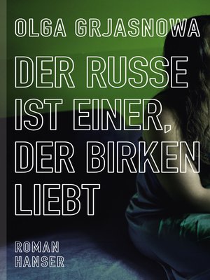 cover image of Der Russe ist einer, der Birken liebt